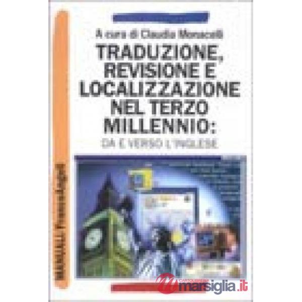 Traduzione, revisione e localizzazione nel Terzo Millennio: da e verso l'inglese