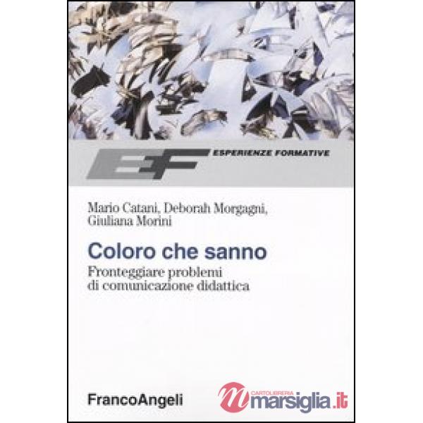 Coloro che sanno. Fronteggiare problemi di comunicazione didattica