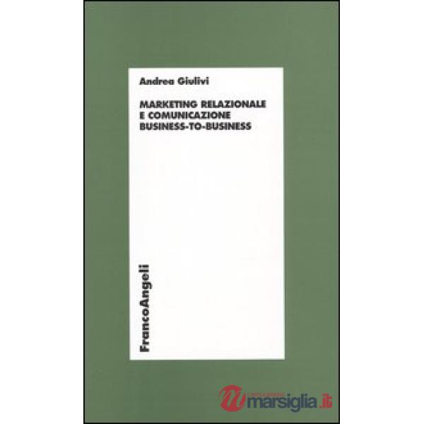 Marketing relazionale e comunicazione business-to-business