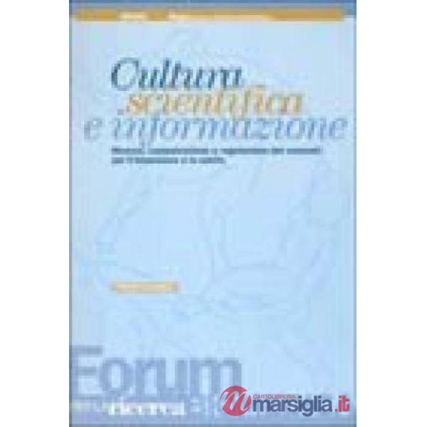 Cultura scientifica e informazione. Ricerca, comunicazione e regolazione dei consumi per il benessere e la salute