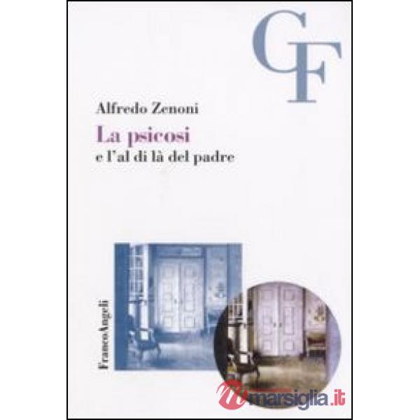 Psicosi e l'al di là del padre (La)