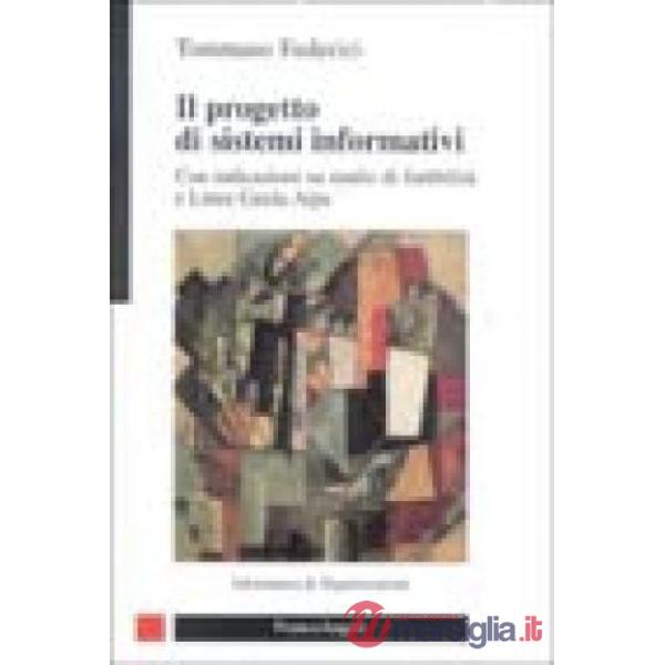 Progetto di sistemi informativi. Con indicazioni su studio di fattibilità e Line
