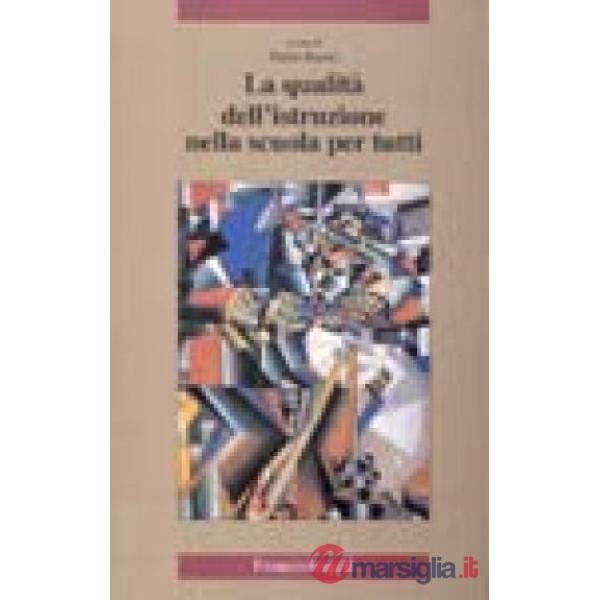 Qualità dell'istruzione nella scuola per tutti (La)