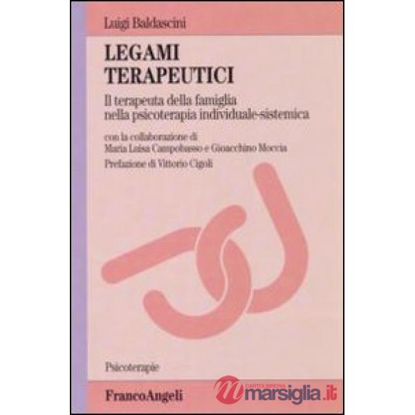 Legami terapeutici. Il terapeuta della famiglia nella psicoterapia individuale-s