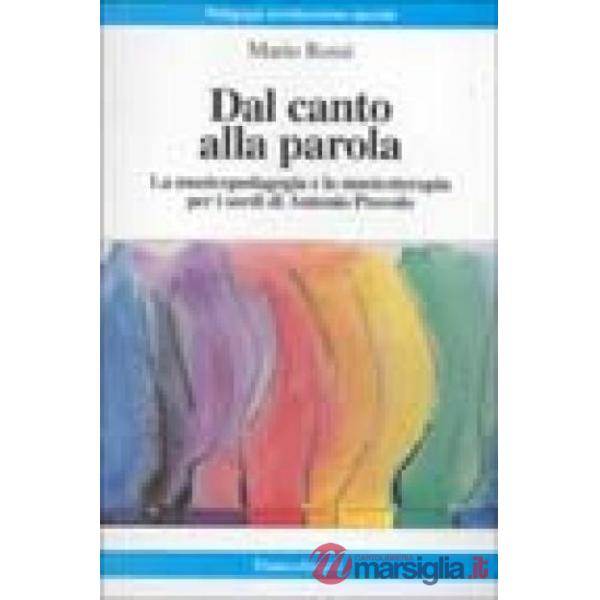 Dal canto alla parola. La musicopedagogia e la musicoterapia per i sordi di Anto
