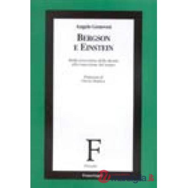 Bergson e Einstein. Dalla percezione della durata alla concezione del tempo