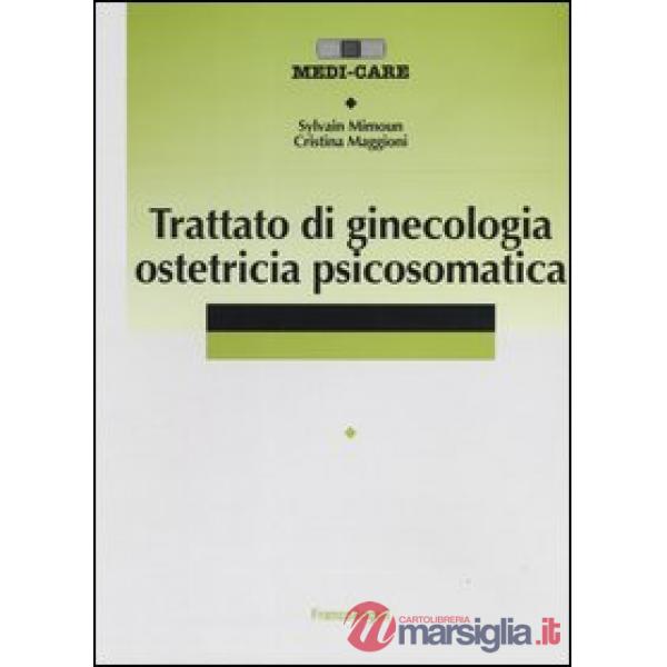 Trattato di ginecologia ostetricia psicosomatica
