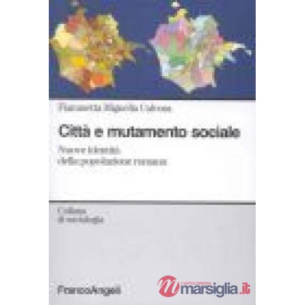 Città e mutamento sociale. Nuove identità della popolazione romana