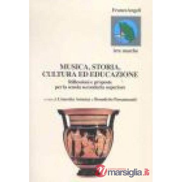 Musica, storia, cultura ed educazione. Riflessioni e proposte per la scuola seco