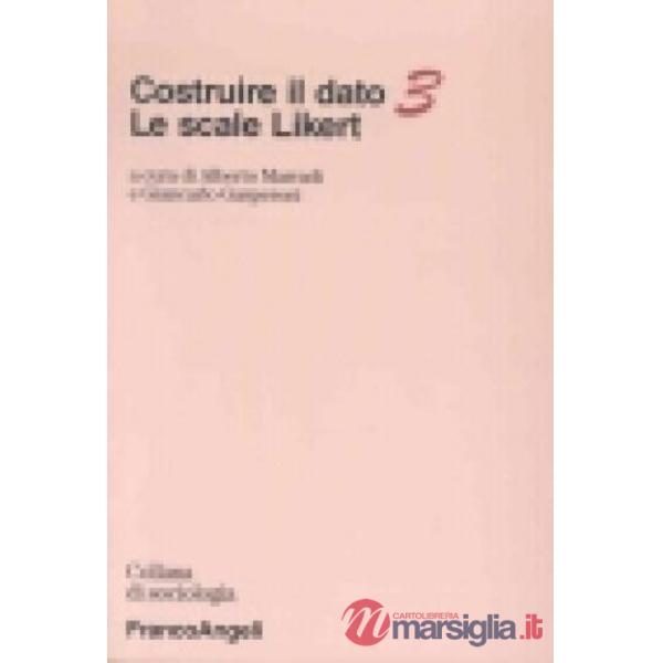 Costruire il dato 3. Le scale Likert