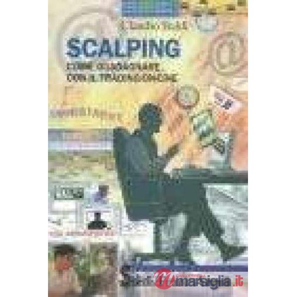 Scalping. Come guadagnare con il trading on-line
