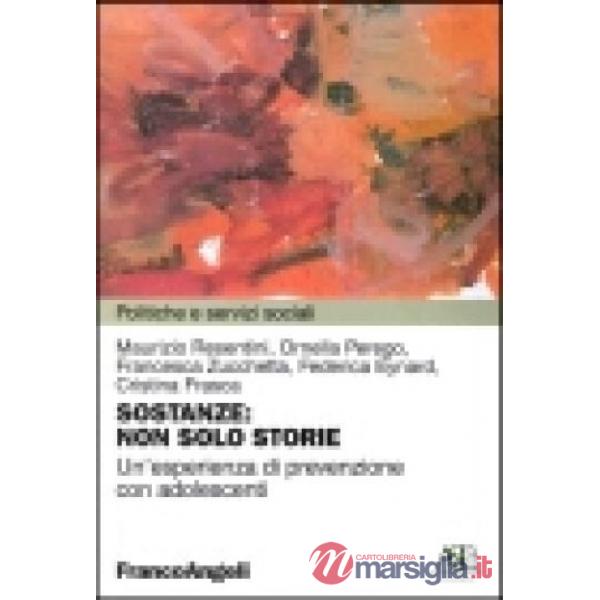 Sostanze: non solo storie. Un'esperienza di prevenzione con adolescenti