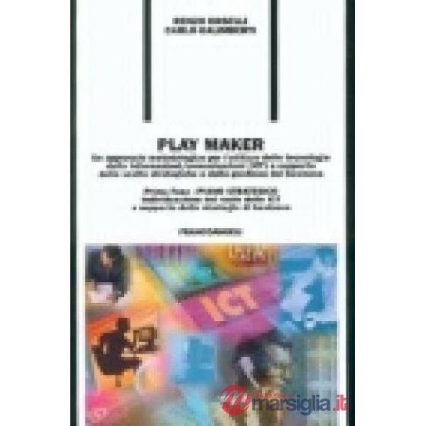 Play Maker. Un approccio metodologico per l'utilizzo delle tecnologie delle info