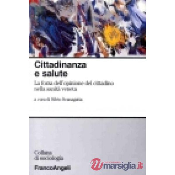 Cittadinanza e salute. La forza dell'opinione del cittadino nella sanità veneta