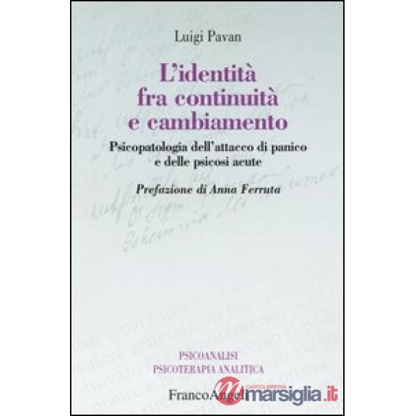 Identità fra continuità e cambiamento. Psicopatologia dell'attacco di panico e d