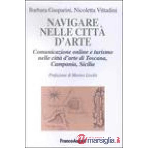 Navigare nelle città d'arte. Comunicazione online e turismo nelle città d'arte d