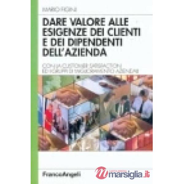 Dare valore alle esigenze dei clienti e dei dipendenti dell'azienda con la custo