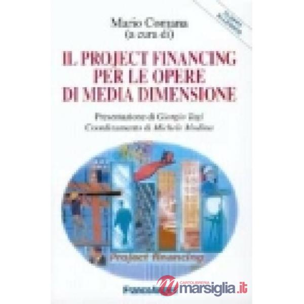 Project financing per le opere di media dimensione (Il)