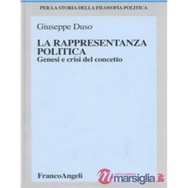 Rappresentanza politica. Genesi e crisi del concetto (La)