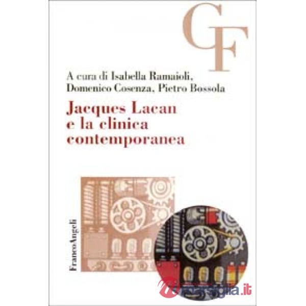 Jacques Lacan e la clinica contemporanea