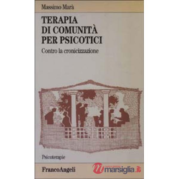 Terapia di comunità per psicotici. Contro la cronicizzazione