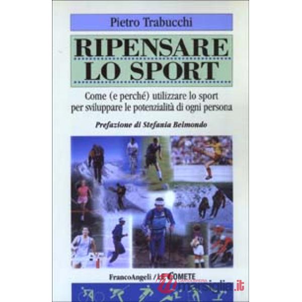 Ripensare lo sport. Come (e perché) utilizzare lo sport per sviluppare le potenz