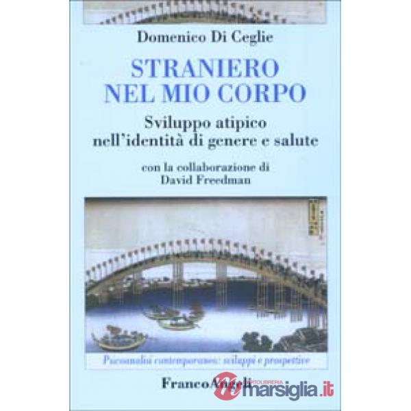 Straniero nel mio corpo. Sviluppo atipico nell'identità di genere e salute