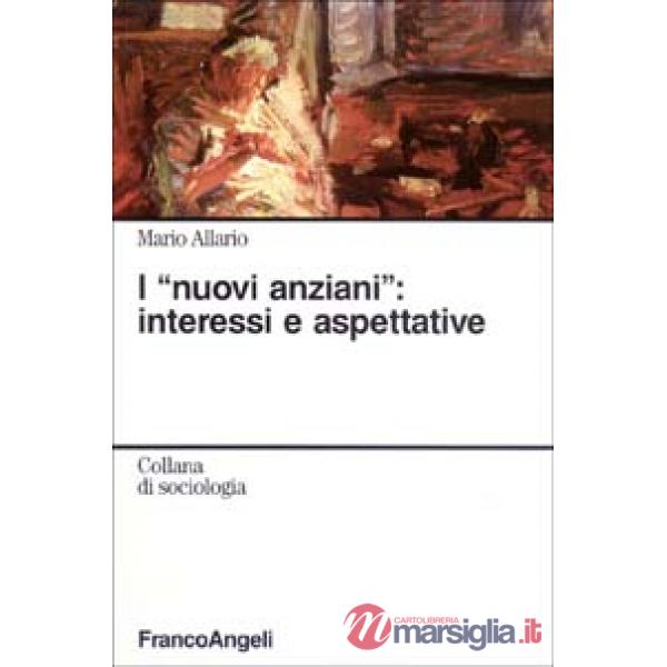 Nuovi anziani: interessi e aspettative (I)