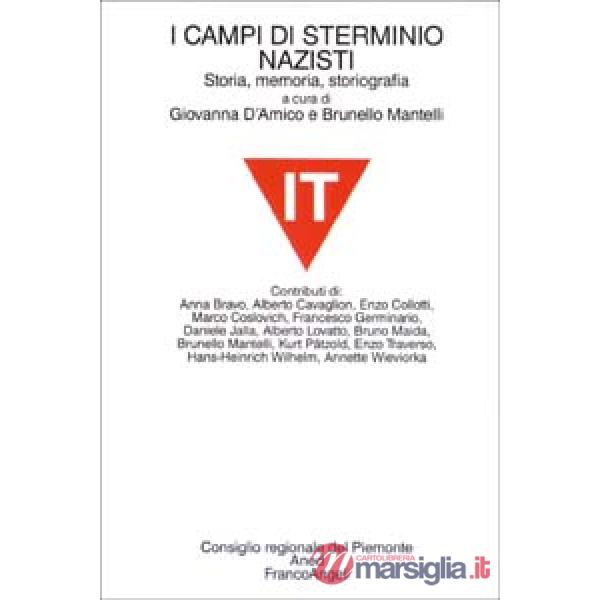 Campi di sterminio nazisti. Storia, memoria, storiografia (I)