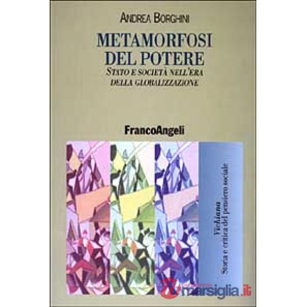 Metamorfosi del potere. Stato e società nell'era della globalizzazione