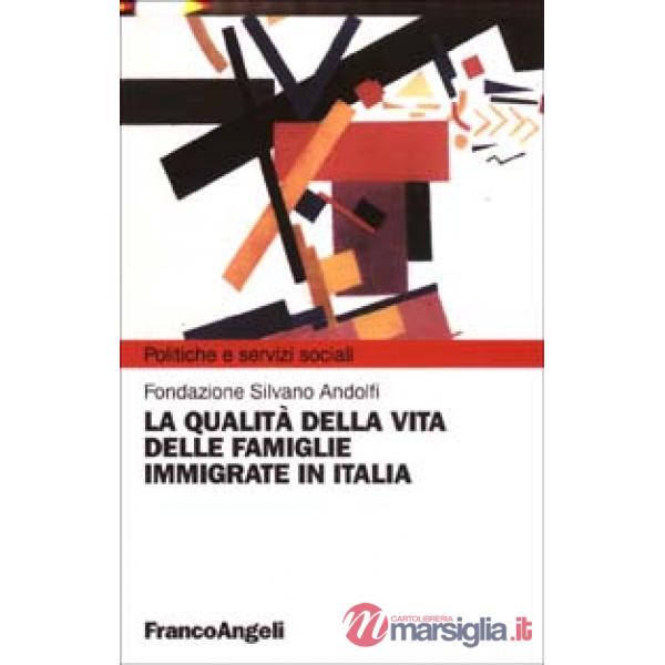 Qualità della vita delle famiglie immigrate in Italia (La)