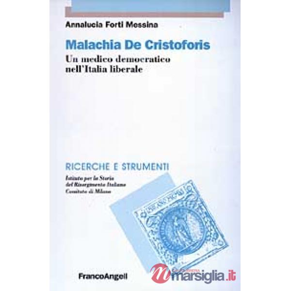 Malachia De Cristoforis. Un medico democratico nell'Italia liberale