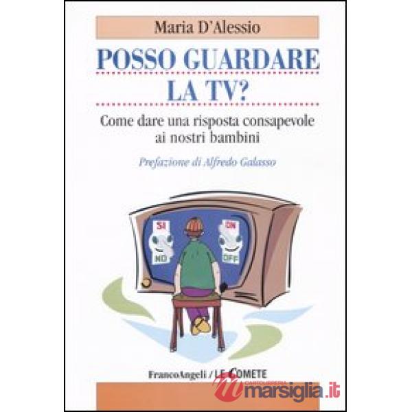 Posso guardare la TV? Come dare una risposta consapevole ai nostri bambini
