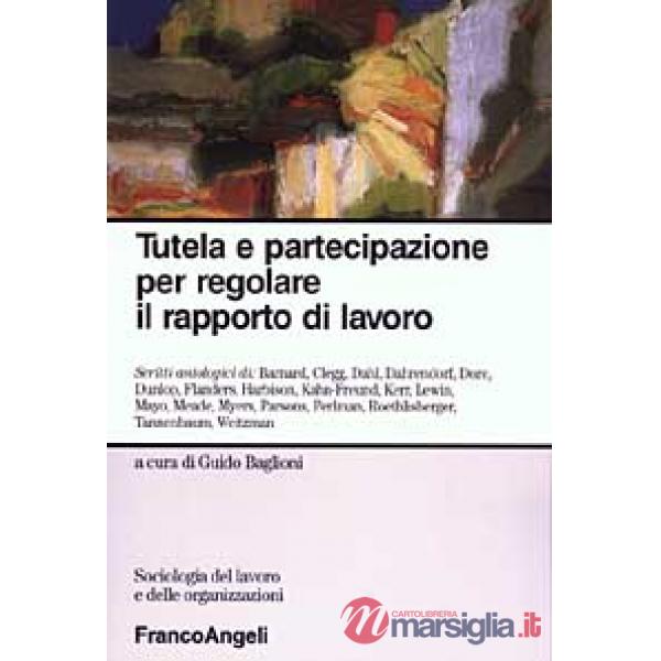 Tutela e partecipazione per regolare il rapporto di lavoro