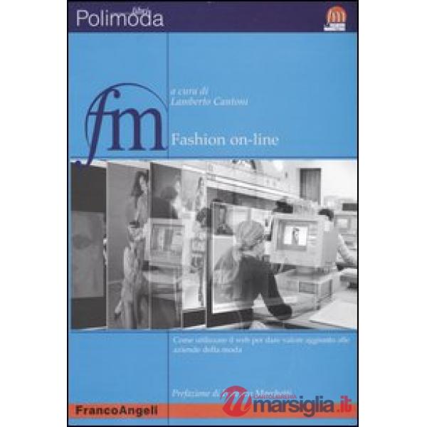 Fashion on-line. Come utilizzare il Web per dare valore aggiunto alle aziende de