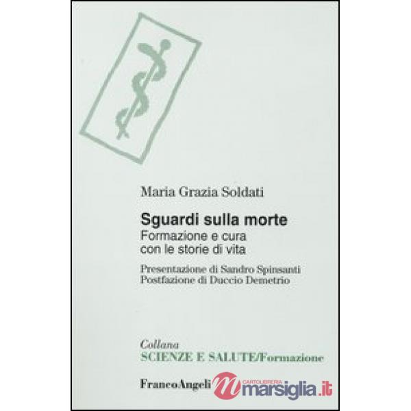 Sguardi sulla morte. Formazione e cura con le storie di vita