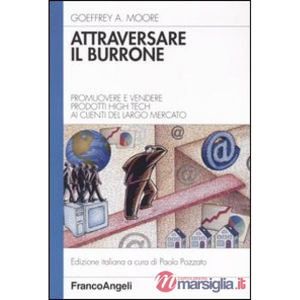 Attraversare il burrone. Promuovere e vendere prodotti high tech ai clienti del 