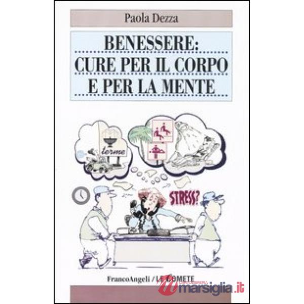 Benessere: cure per il corpo e per la mente