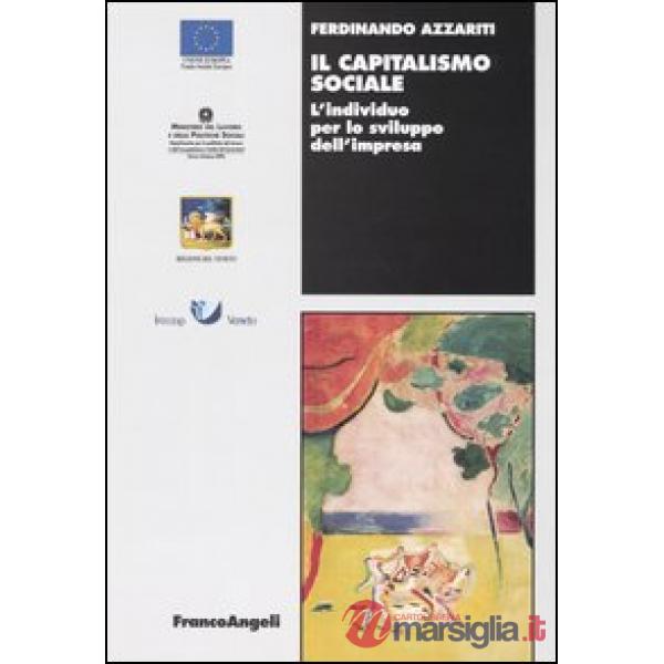 Capitalismo sociale. L'individuo per lo sviluppo dell'impresa (Il)