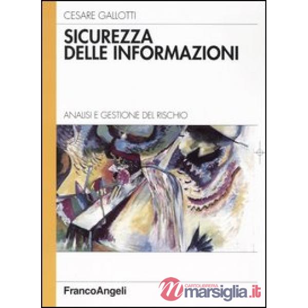 Sicurezza delle informazioni. Analisi e gestione del rischio