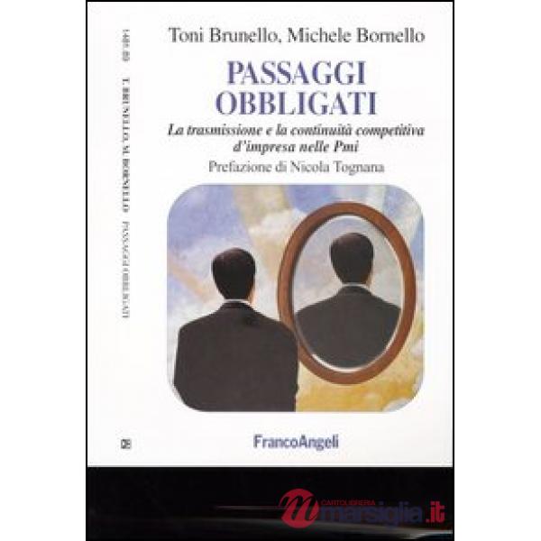 Passaggi obbligati. La trasmissione e la continuità competitiva d'impresa nelle 