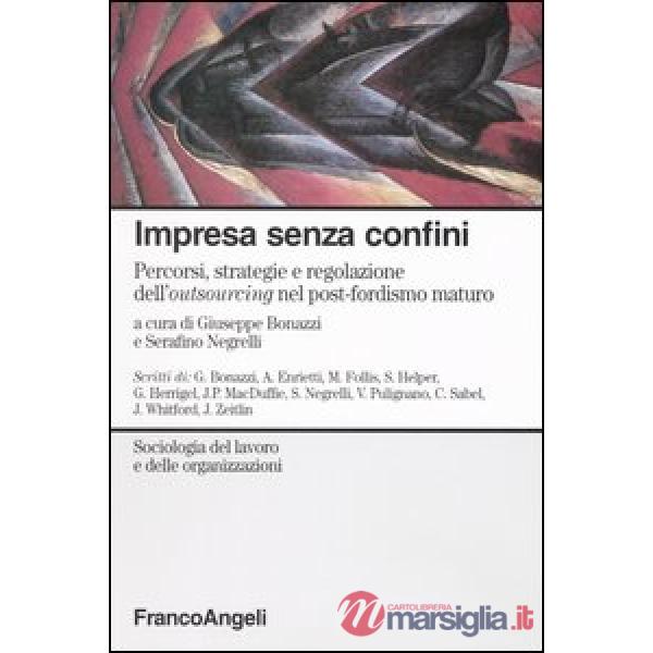 Impresa senza confini. Percorsi, strategie e regolazione dell'outsourcing nel po