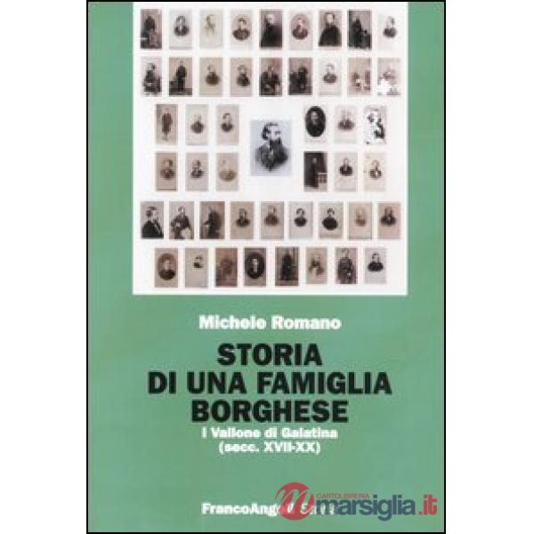 Storia di una famiglia borghese. I Vallone di Galatina (sec. XVII-XX)