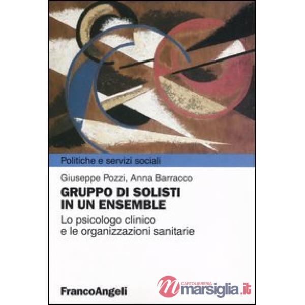 Gruppo di solisti in un ensemble. Lo psicologo clinico e le organizzazioni sanit