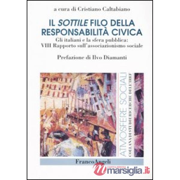 Sottile filo della responsabilità civica. Gli italiani e la sfera pubblica: VIII