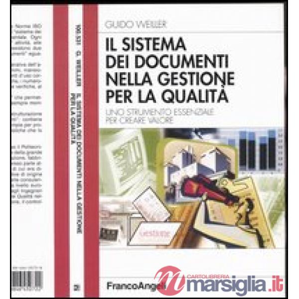 Sistema dei documenti nella gestione per la qualità. Uno strumento essenziale pe