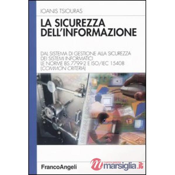 Sicurezza dell'informazione. Dal sistema di gestione alla sicurezza dei sistemi 
