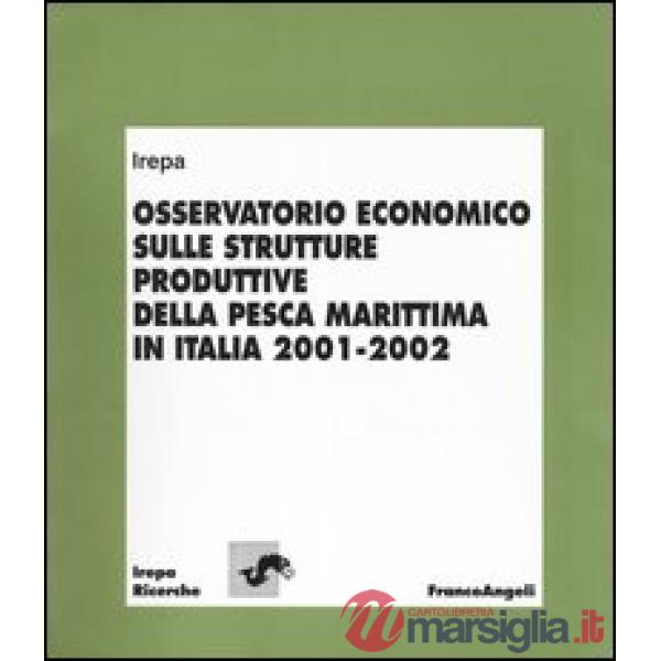 Osservatorio economico sulle strutture produttive della pesca marittima in Itali