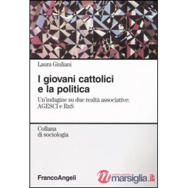 Giovani cattolici e la politica. Un'indagine su due realtà associative: Agesci e
