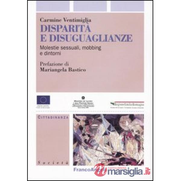 Disparità e disuguaglianze. Molestie sessuali, mobbing e dintorni